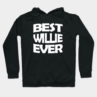 Best Willie ever Hoodie